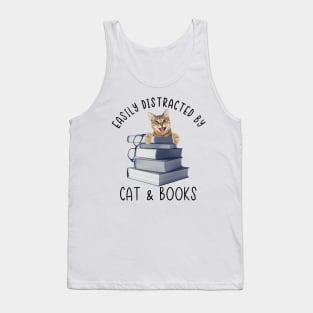 Easily Distracted by Cat and Books - Funny Cat & Book Lover Tank Top